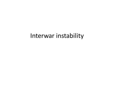 Interwar instability. ww1 Gold was used to fund the war Its export was prohibited As governments issued fiat money (unbacked by gold) to finance deficits,