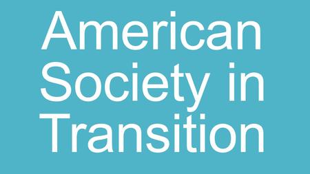 American Society in Transition. Political Machines City governments were often run by corrupt “political machines” The leaders of these machines were.