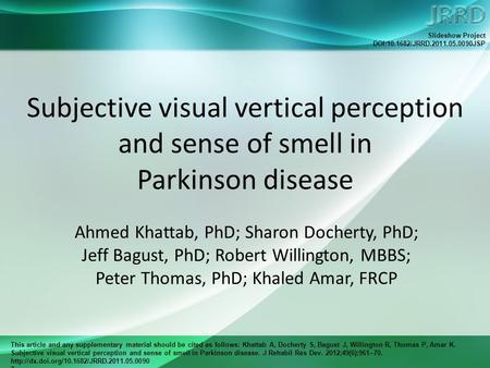 This article and any supplementary material should be cited as follows: Khattab A, Docherty S, Bagust J, Willington R, Thomas P, Amar K. Subjective visual.