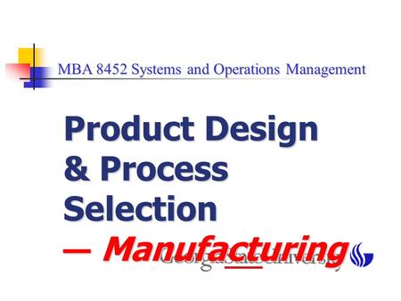 Product Design & Process Selection