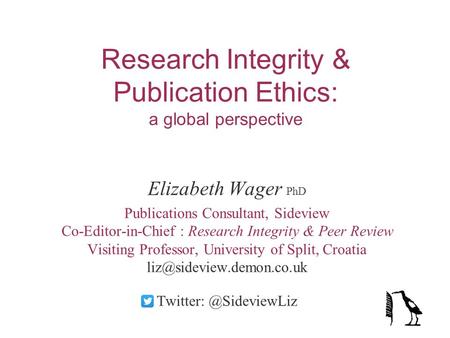 Research Integrity & Publication Ethics: a global perspective