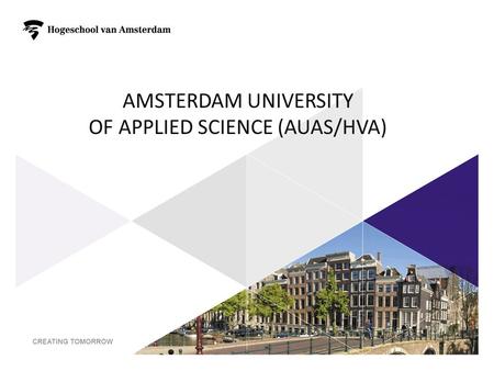 AMSTERDAM UNIVERSITY OF APPLIED SCIENCE (AUAS/HVA) 1.