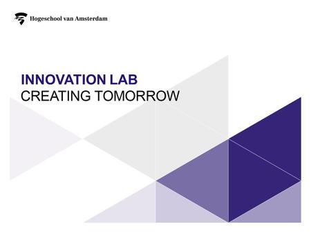 INNOVATION LAB. PROGRAM 14.00 Welcome and short introduction round Introduction of the visiting group by Peter Joore 5-10 minutes 14.10 Introduction Innovationlab.