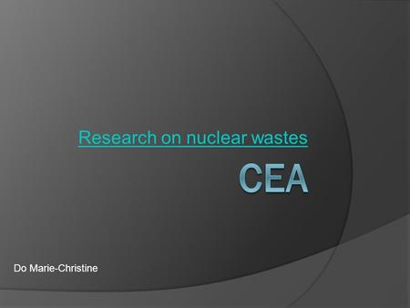 Research on nuclear wastes