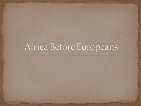 Africa is a large, diverse continent 11.67 million square miles North Africa and the southwestern coast are primarily desert Sub-Saharan Africa is a plateau.