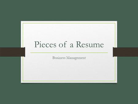 Pieces of a Resume Business Management.