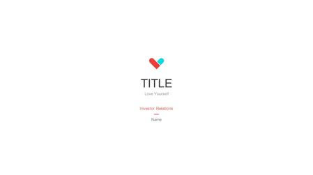 1 TITLE Love Yourself Investor Relations Name. 2 TITLE Love Yourself Investor Relations Name.