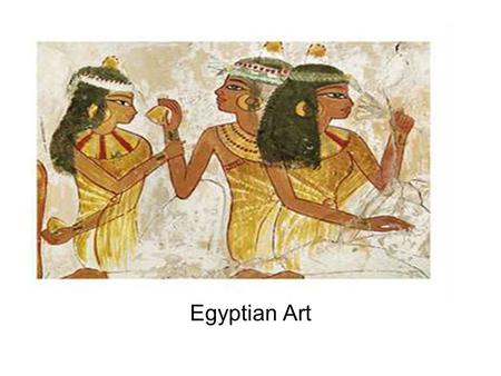 Egyptian Art.