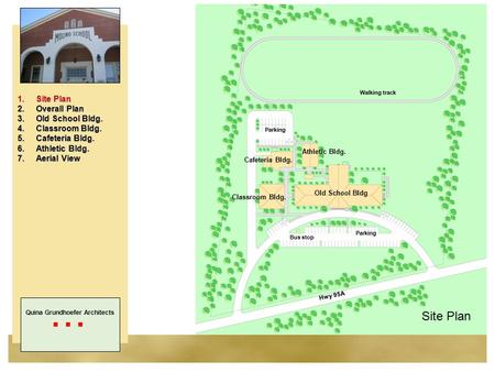 Site Plan Site Plan Overall Plan Old School Bldg. Classroom Bldg.