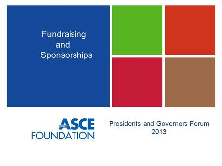 Presidents and Governors Forum 2013 Fundraising and Sponsorships.