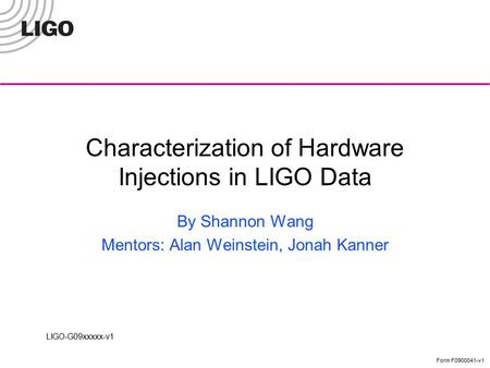 Characterization of Hardware Injections in LIGO Data