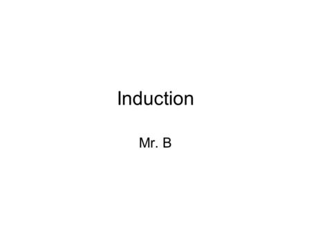 Induction Mr. B. Motional electromotive force The movement of a conductor through a magnetic to produce a current Example 32-1 If v is not perpendicular.