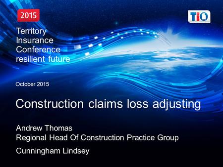 Dr Rachel Smith, Director Natia Se Nobit 28/10/2015 Territory Insurance Conference, resilient future October 2015 Construction claims loss adjusting Andrew.