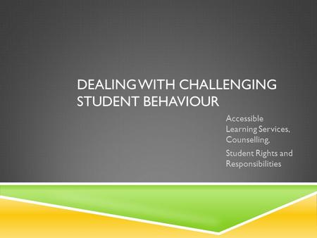 Dealing with Challenging Student Behaviour