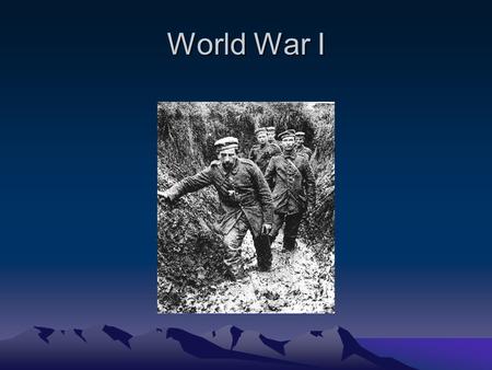 World War I. Setting it Up Austria declares war on Serbia Russia mobilizes as a “precaution” Germany declares war on Russia Germany expects France to.