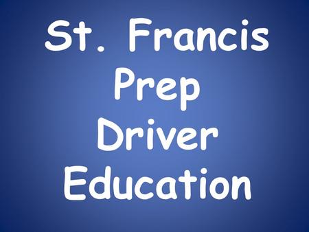 St. Francis Prep Driver Education