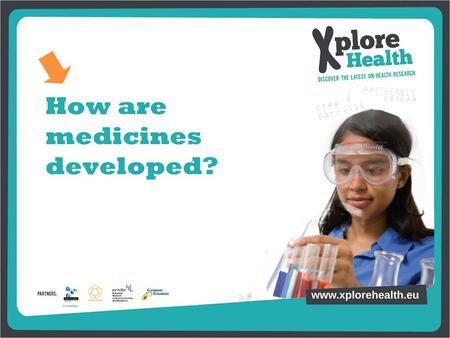 How are medicines developed?. What is it? What’s inside?