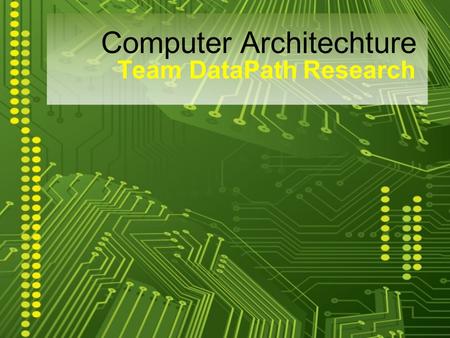 Team DataPath Research Computer Architechture. PC and IF in the Processor.