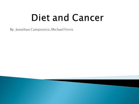 By: Jonathan Camposeco, Michael Ferris.  Avoid obesity  Eat several servings and varieties of fruits  Varieties of fruits, vegetables, and fiber 