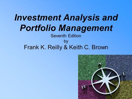 Investment Analysis and Portfolio Management Seventh Edition by Frank K. Reilly & Keith C. Brown.