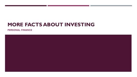 MORE FACTS ABOUT INVESTING PERSONAL FINANCE. EMERGENCY FUNDS  An ___________account needs to have a high degree of _______ and __________.  High safety.