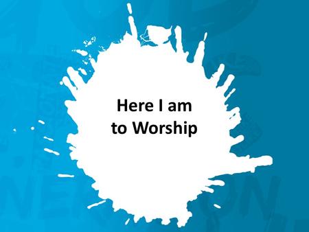 Here I am to Worship. Light of the world You stepped down into darkness Open my eyes let me see Beauty that made this heart adore You Hope of a life spent.