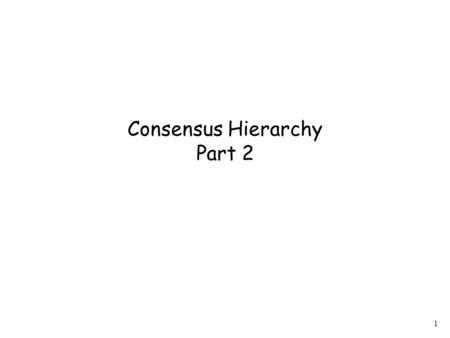 1 Consensus Hierarchy Part 2. 2 FIFO (Queue) FIFO Object headtail.