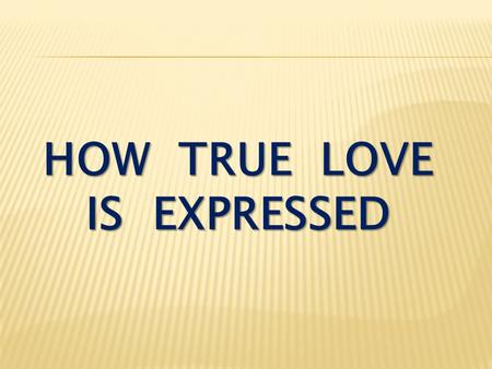 how true love is expressed