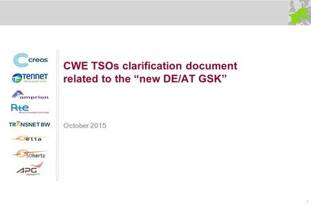 CWE TSOs clarification document related to the “new DE/AT GSK” October 2015 1.