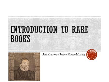 Anna James – Pusey House Library. ???-1455+  hings-happen-in-threes-or-at-least-medieval- manuscripts-do/