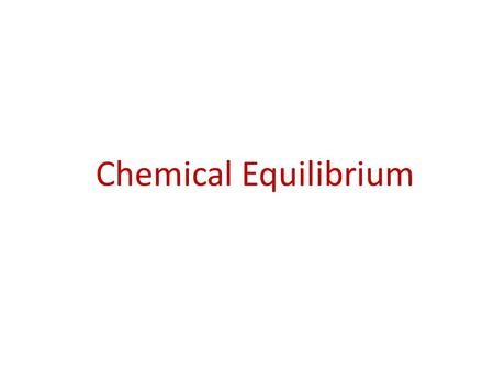 Chemical Equilibrium. The Concept of Equilibrium Chemical equilibrium occurs when a reaction and its reverse reaction proceed at the same rate.