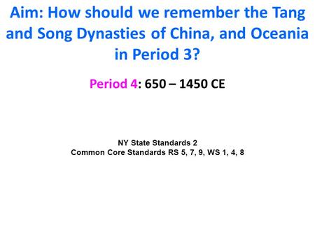 Common Core Standards RS 5, 7, 9, WS 1, 4, 8