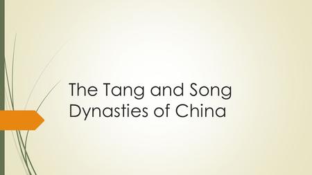 The Tang and Song Dynasties of China