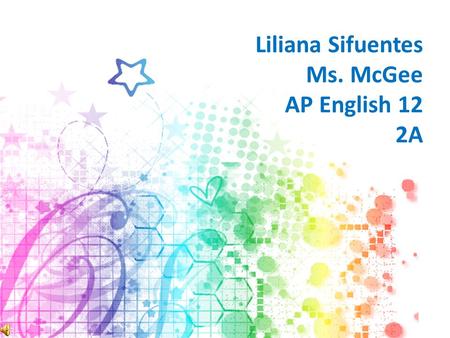 Liliana Sifuentes Ms. McGee AP English 12 2A. 1.Have a baby 2.Start a family 3.Start my own business 4.Buy a modern homemodern home 5.Retire 6.Buy a.