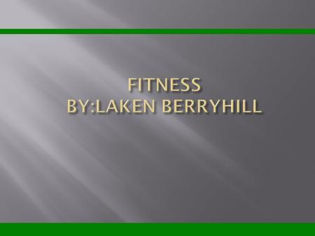 Copyright © 2010 Pearson Education, Inc..  Improved cardiorespiratory fitness  Reduced cancer risk  Improved bone mass  Improved weight control.