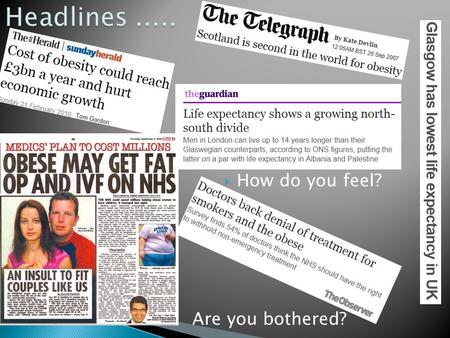 Headlines How do you feel? Are you bothered?