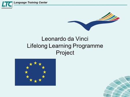 Leonardo da Vinci Lifelong Learning Programme Project.