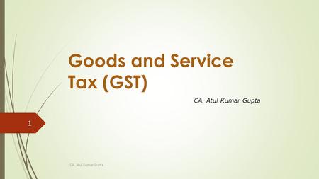 Goods and Service Tax (GST)