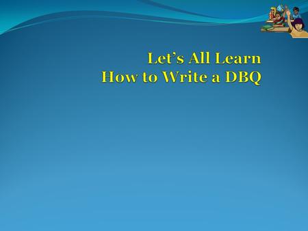 Your job will be to examine who or what the document is about, when and where it takes place and how the information that is being presented can be.