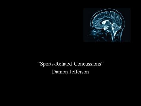 “Sports-Related Concussions” Damon Jefferson.  “Every year the US Center for Disease Control and Prevention estimate that 300,000 concussions are sustained.