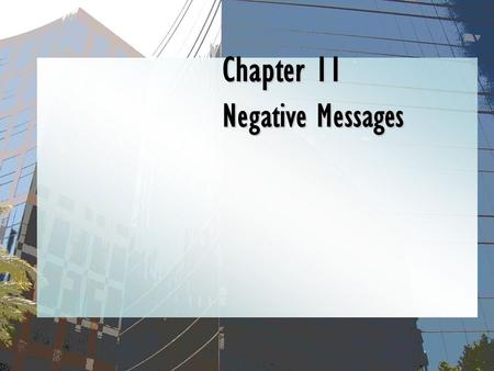 Chapter 11 Negative Messages. Mary Ellen Guffey, Business Communication: Process and Product, 6e Ch. 10, Slide 2 Negative Messages The Indirect Pattern.