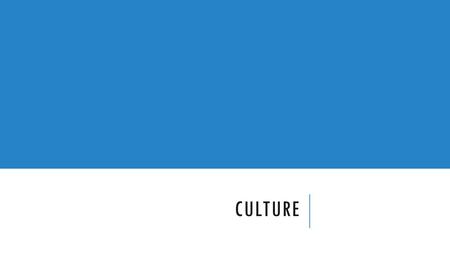 CULTURE. CULTURE IS… System of beliefs, values, customs, practices, norms, and social behavior of a nation or people It is learned It is UNIVERSAL!!