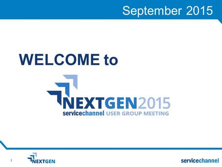 1 WELCOME to September 2015. 2 Next Gen Vision Part 1 Actionable home page Mobile Site Audit.