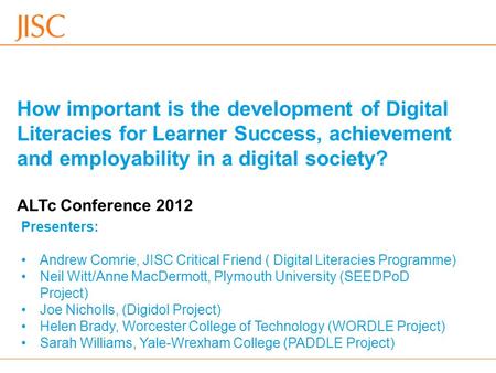 13/12/2015 Venue Name: Go to 'View' menu > 'Header and Footer' to changeslide 1 How important is the development of Digital Literacies for Learner Success,