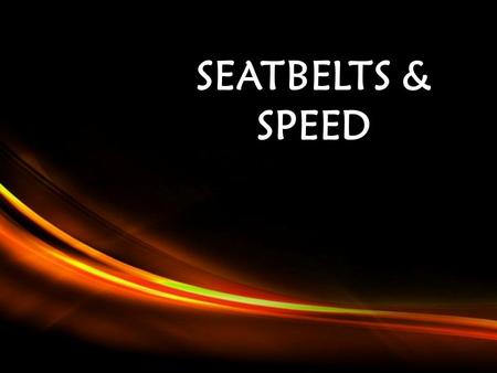 SEATBELTS & SPEED Powerpoint Templates