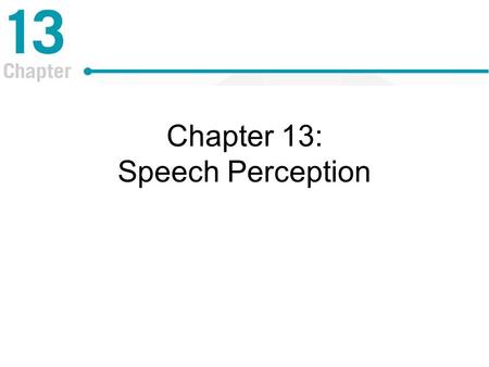 Chapter 13: Speech Perception. The Acoustic Signal Produced by air that is pushed up from the lungs through the vocal cords and into the vocal tract Vowels.