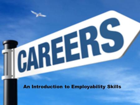 An Introduction to Employability Skills