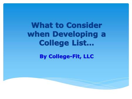 STRESS INDUCING MYTHS It takes all A’s to get into a “good” college If I don’t get into a Name Brand (“good”) college, I will have no future A public.