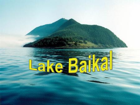 Lake Baikal.