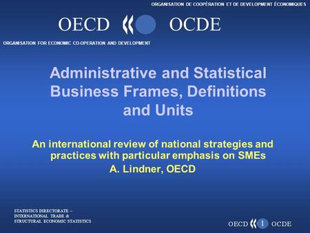 ORGANISATION FOR ECONOMIC CO-OPERATION AND DEVELOPMENT ORGANISATION DE COOPÉRATION ET DE DEVELOPMENT ÉCONOMIQUES OECDOCDE An international review of national.